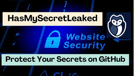 secret_hub leak|HasMySecretLeaked finds exposed secrets in the GitHub repository